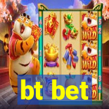 bt bet